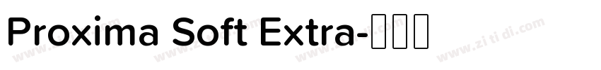 Proxima Soft Extra字体转换